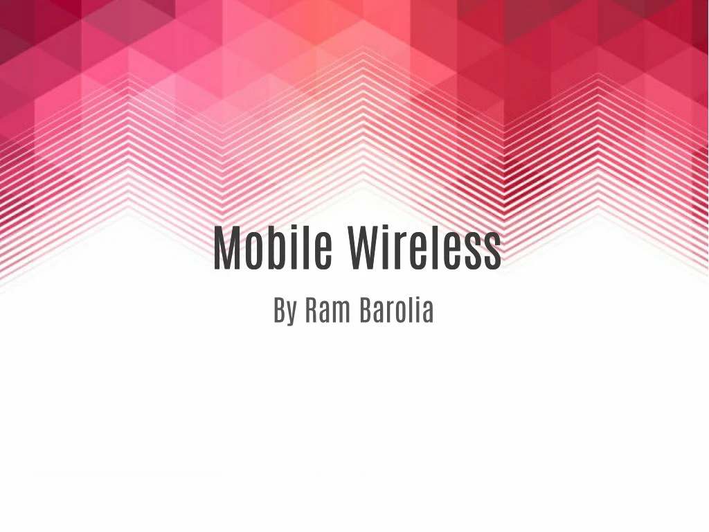 mobile wireless mobile wireless by ram barolia