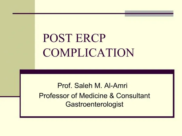 POST ERCP COMPLICATION