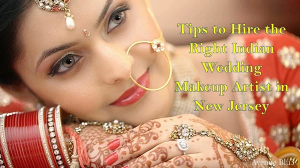 Tips to Hire the Right Indian Wedding Makeup Artist in New Jersey