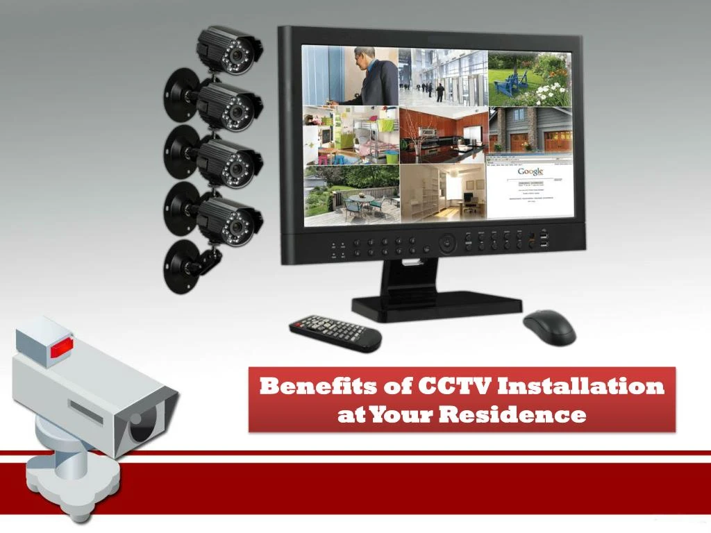 benefits of cctv installation at your residence