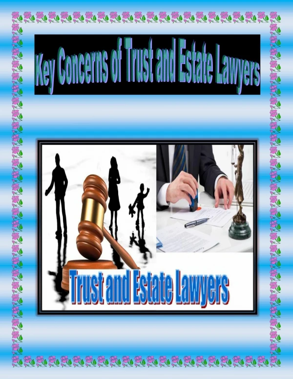 Key Concerns of Trust and Estate Lawyers