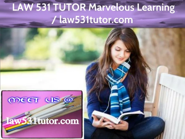 LAW 531 TUTOR Marvelous Learning / law531tutor.com