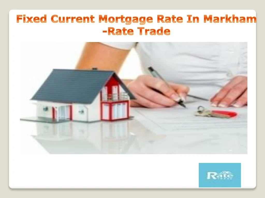 fixed current mortgage rate in markham rate trade