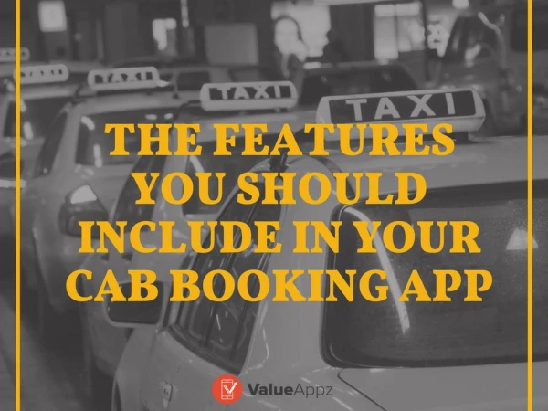 The Features You Should Include In Your Cab Booking App