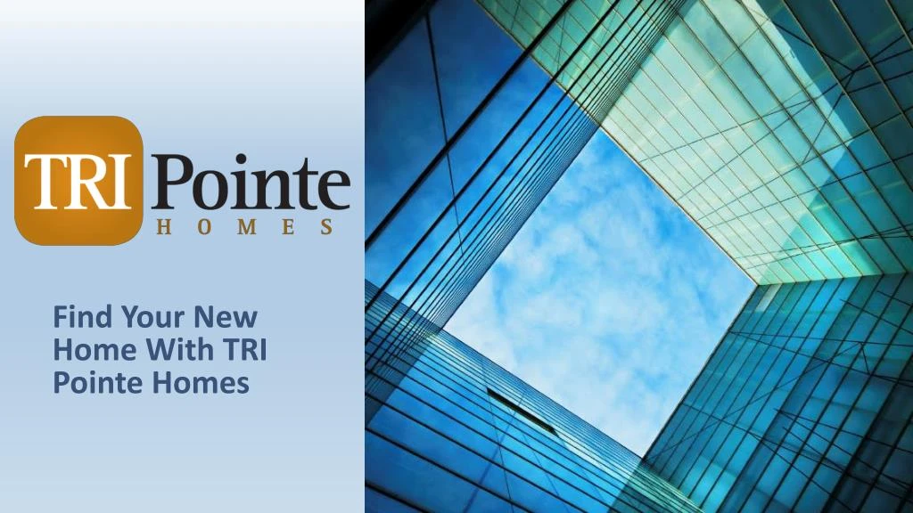 find your new home with tri pointe homes
