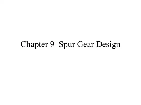 Chapter 9 Spur Gear Design