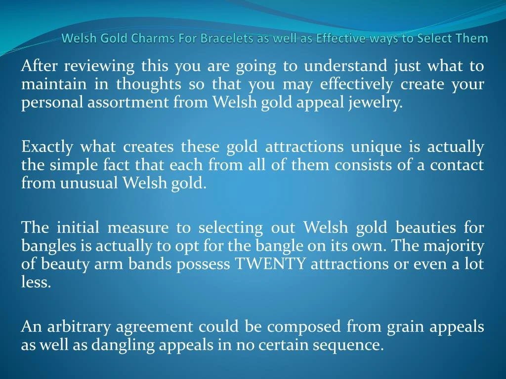 welsh gold charms for bracelets as well as effective ways to select them