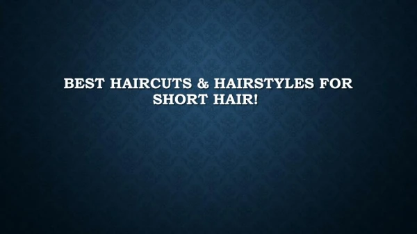Best Haircuts & Hairstyles for Short Hair!