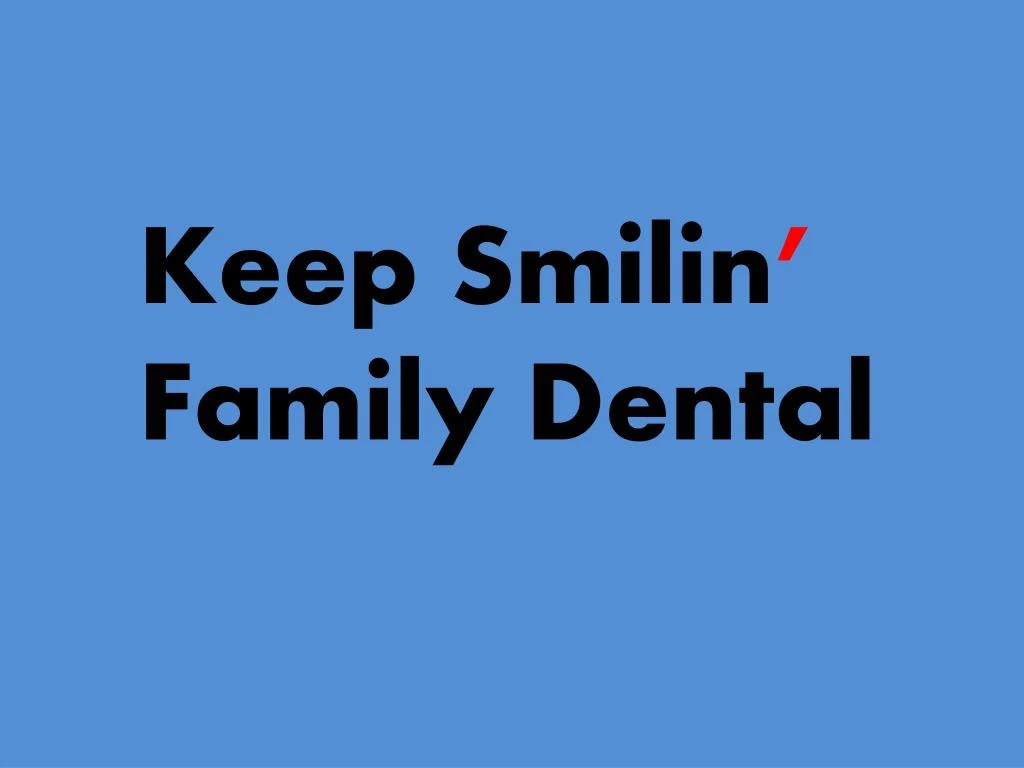 keep smilin family dental