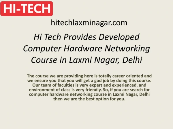 Hi Tech Provides Developed Computer Hardware Networking Course in Laxmi Nagar, Delhi