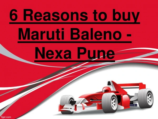 6 Reasons to buy Maruti Baleno - Nexa Pune