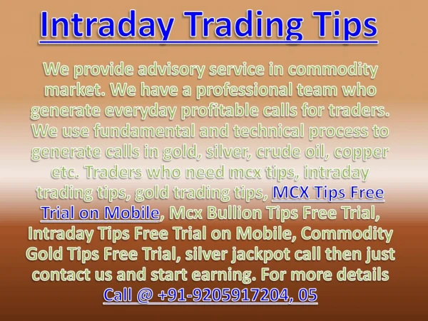 Intraday Trading Tips, MCX Tips Free Trial on Mobile Call @ 91-9205917204