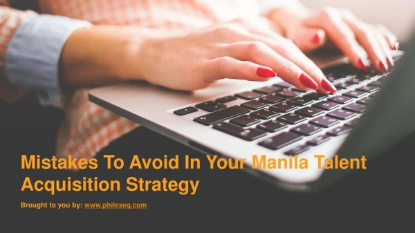 Mistakes To Avoid In Your Manila Talent Acquisition Strategy