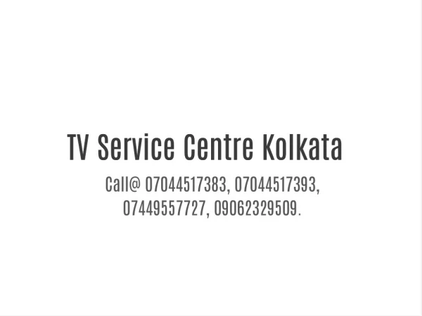 TV Service Centre Kolkata- Get Electronic Appliances repaired