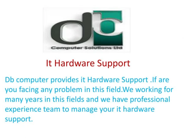 It Hardware Support