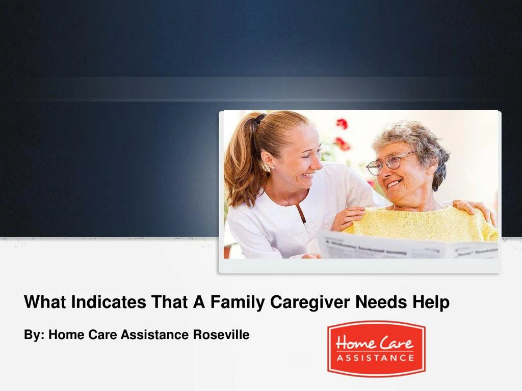 what indicates that a family caregiver needs help