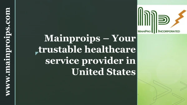 Mainproips – Your trustable healthcare service provider in United States