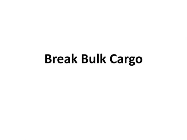 Break Bulk Cargo