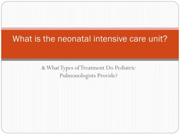 What is the neonatal intensive care unit?