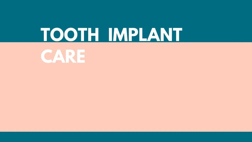 tooth implant care