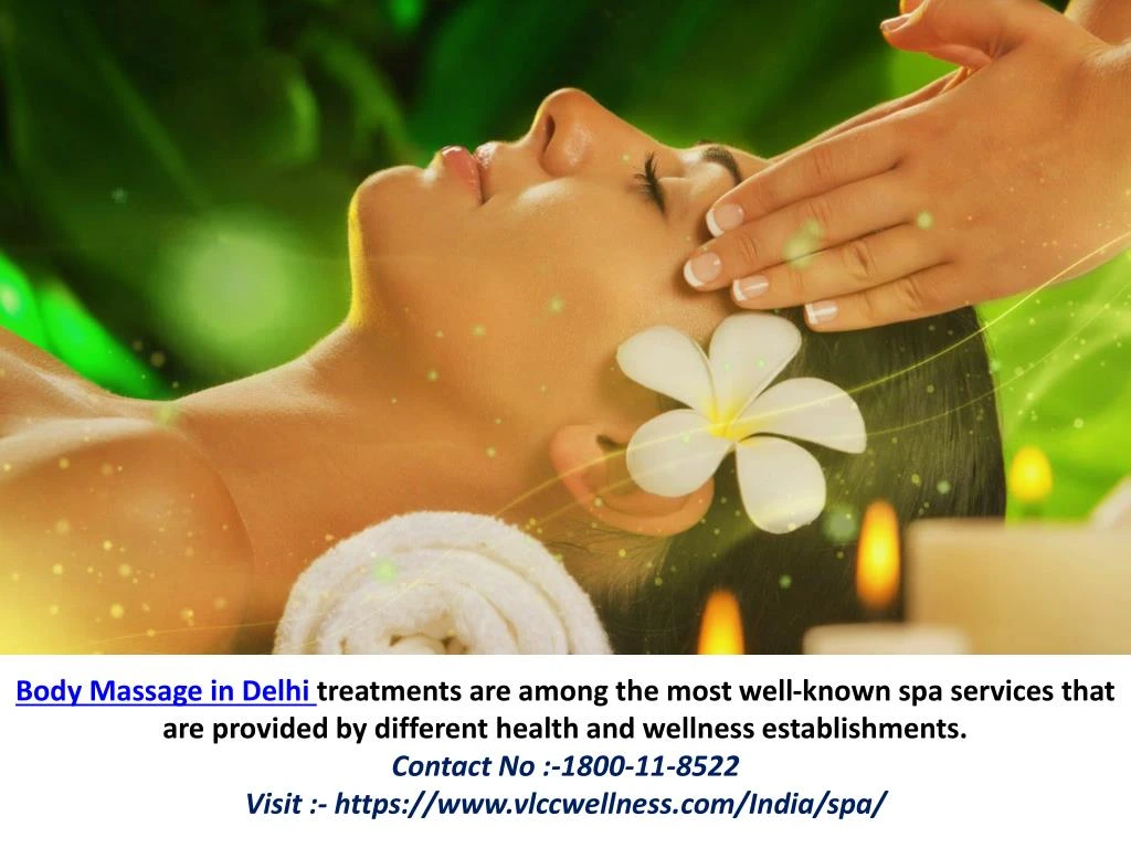 body massage in delhi treatments are among