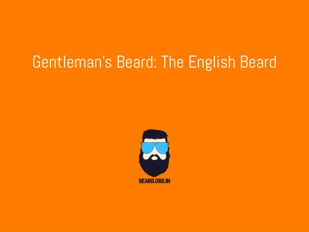 gentleman s beard the english beard