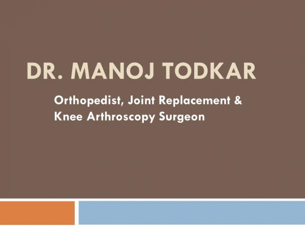 Orthopaedic Surgeon in Pune | Dr. Manoj Todkar, Pune Maharashtra