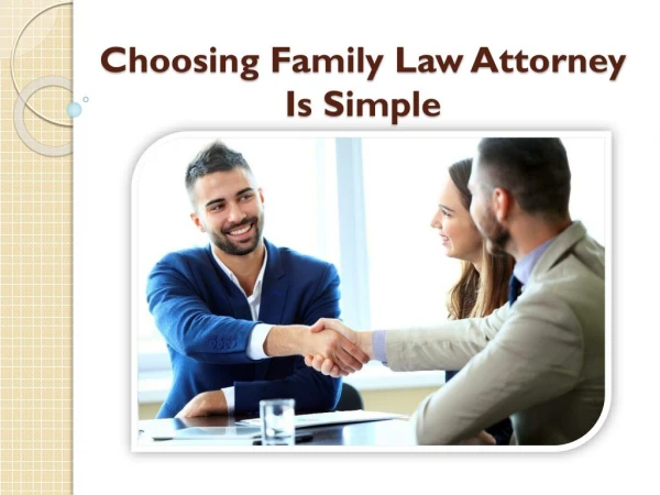 Choosing Family Law Attorney Is Simple