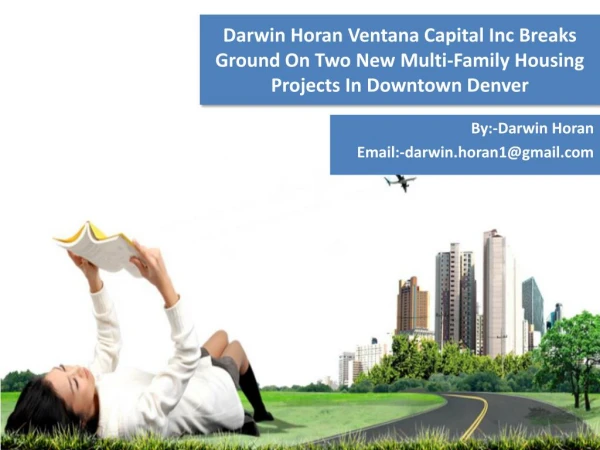 Darwin Horan Ventana Capital Inc Breaks Ground On Two New Multi-Family Housing Projects In Downtown Denver
