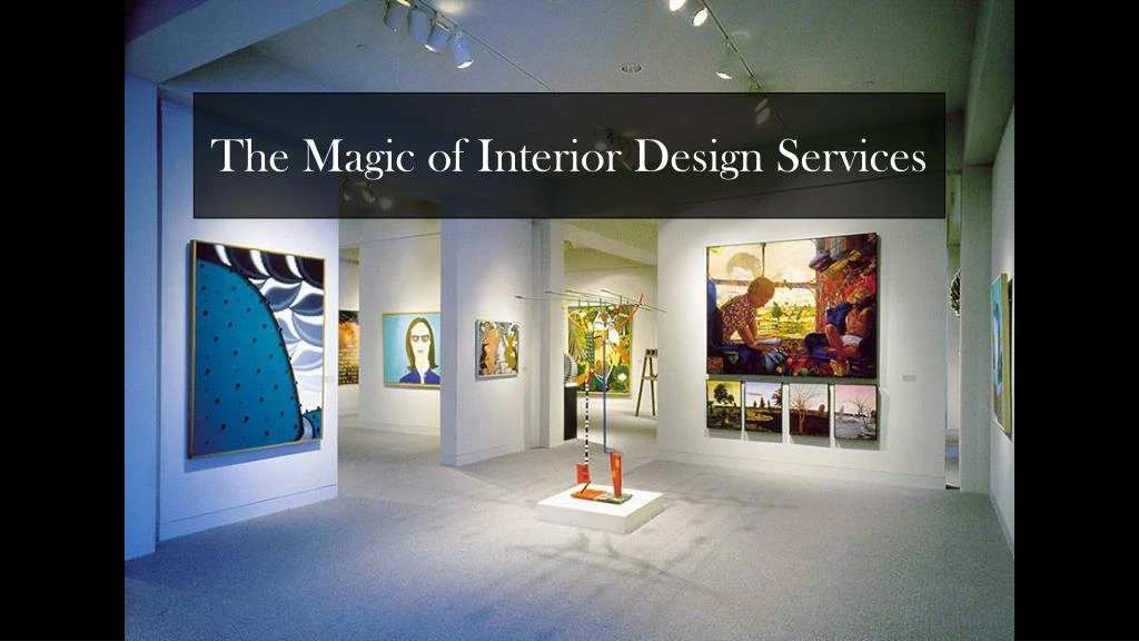 the magic of interior design services