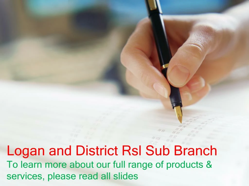 logan and district rsl sub branch to learn more