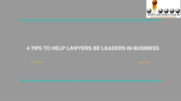 4 TIPS TO HELP LAWYERS BE LEADERS IN BUSINESS