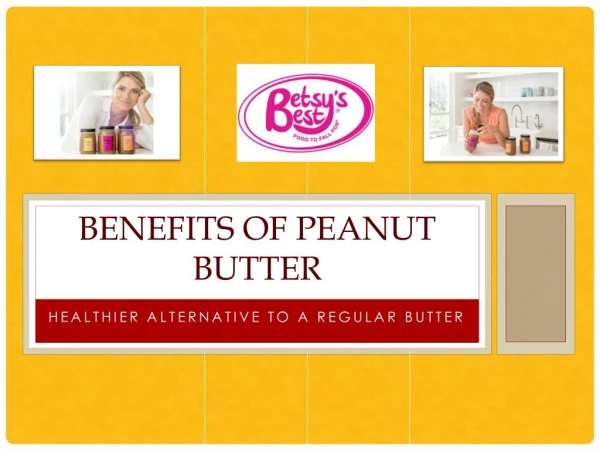 Peanut Butter – A healthy alternative to your regular butter