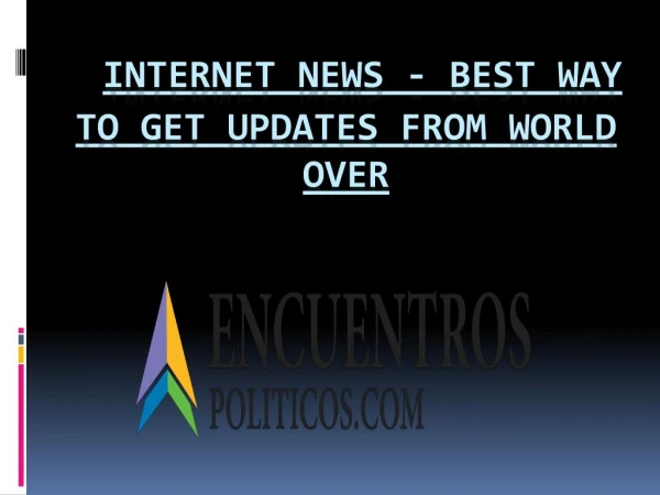 Best Way to Get Updates From World Over - Internet News