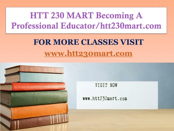 HTT 230 MART Becoming A Professional Educator/htt230mart.com