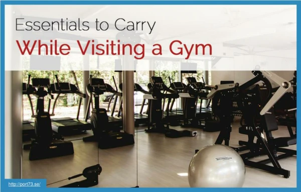 Things you must carry while visiting the gym