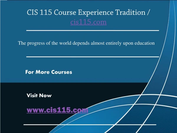 CIS 115 Course Experience Tradition / cis115.com