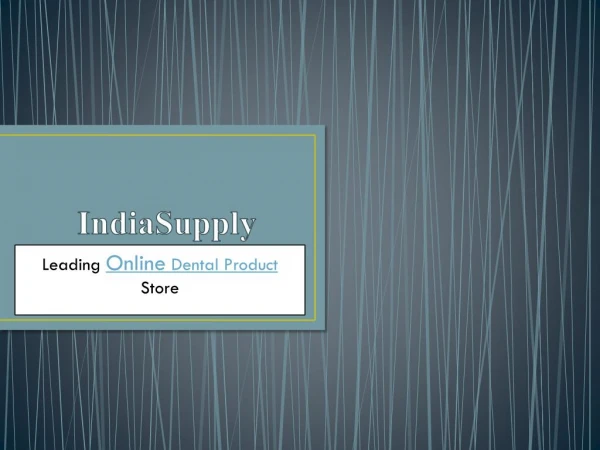 Online Dental Products @ IndiaSupply