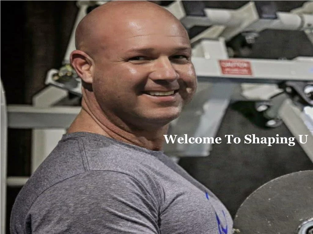 welcome to shaping u