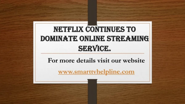 Netflix Continues To Dominate Online Streaming Service.