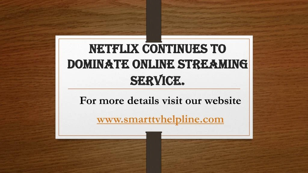 netflix continues to dominate online streaming service