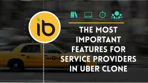 The most important features for service providers in Uber Clone