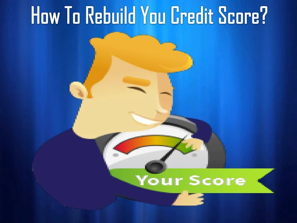 how to rebuild you credit score