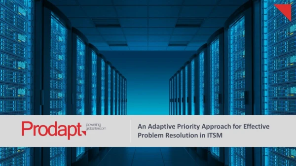 An Adaptive Priority Approach for Effective Problem Resolution in ITSM