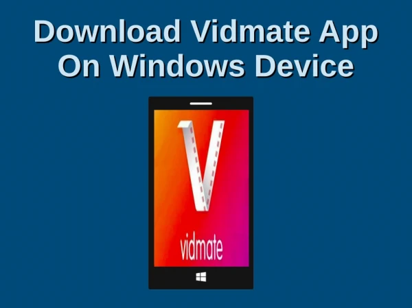 Download Vidmate App On Windows Device