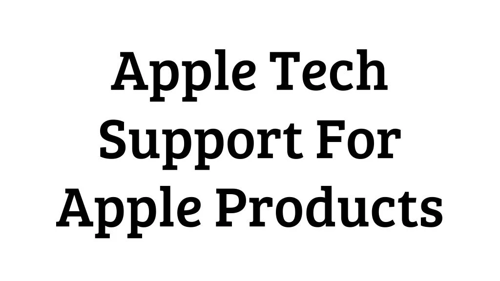 apple tech support for apple products