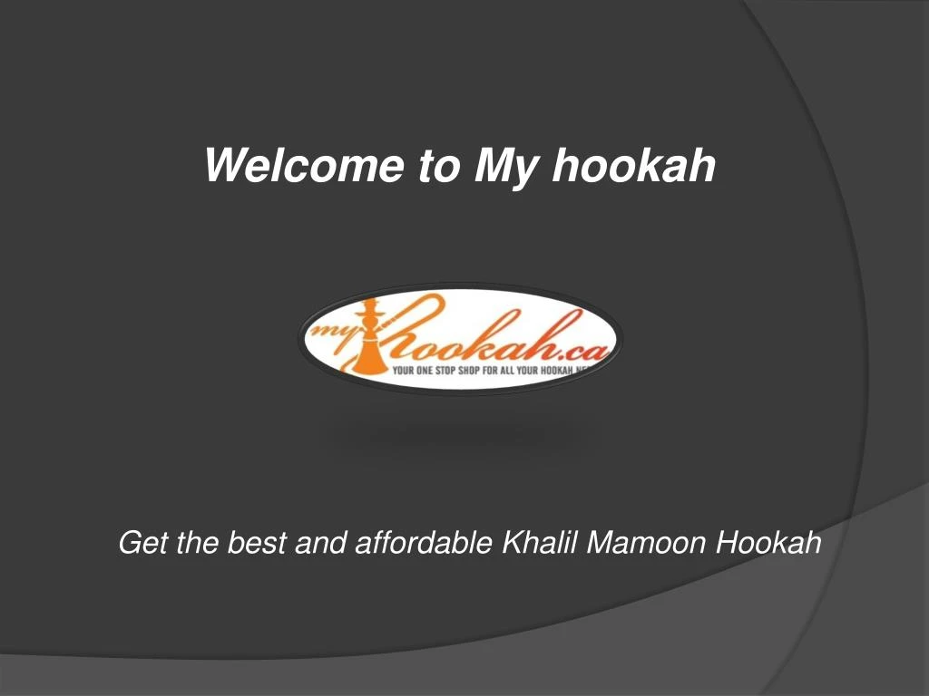 welcome to my hookah