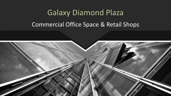 Book Commercial Shops at Galaxy Diamond Plaza Noida Extension