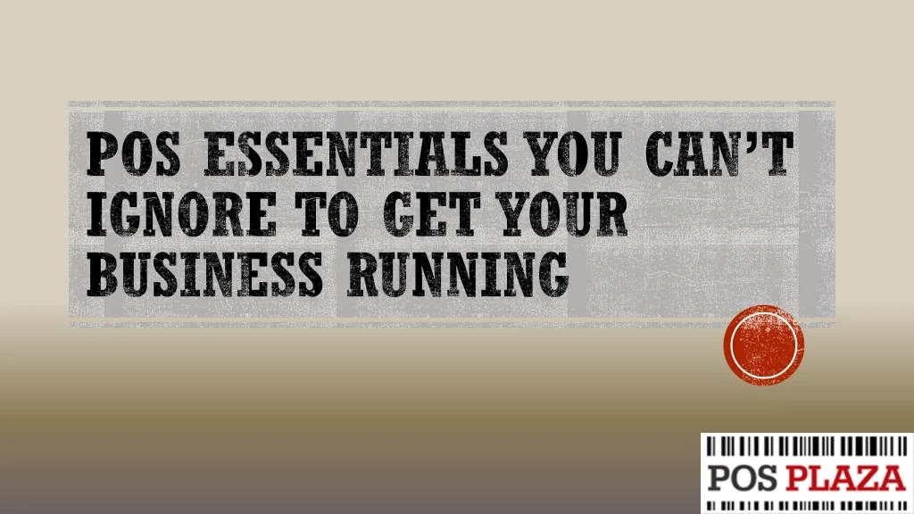 pos essentials you can t ignore to get your business running