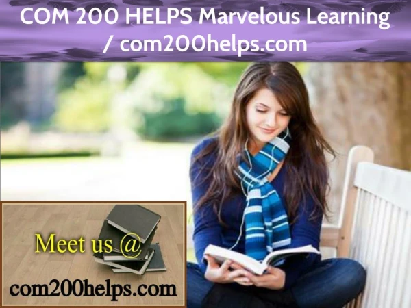 COM 200 HELPS Marvelous Learning / com200helps.com